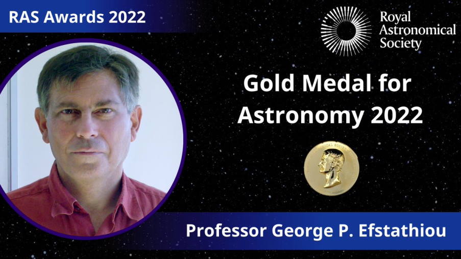 Σε ένα από τους κορυφαίους κοσμολόγους του κόσμου, τον ελληνοκυπριακής καταγωγής καθηγητή αστροφυσικής του Πανεπιστημίου του Κέιμπριτζ Γιώργο Ευσταθίου απονέμεται το Χρυσό Μετάλλιο Αστρονομίας για το 2022, από την Βρετανική Βασιλική Εταιρεία Αστρονομίας.